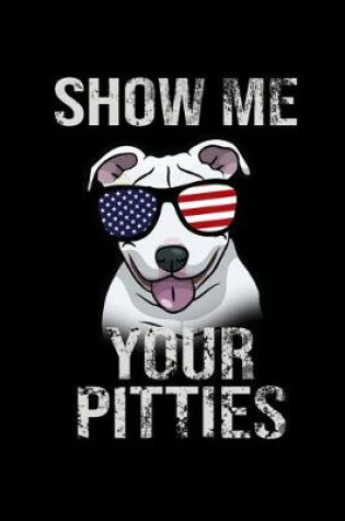 Cover of Show me Your Pitties