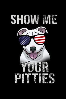 Book cover for Show me Your Pitties
