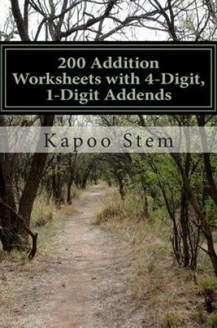 Cover of 200 Addition Worksheets with 4-Digit, 1-Digit Addends