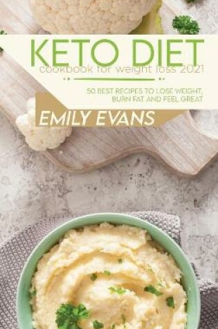 Cover of Keto Diet Cookbook For Weight Loss 2021