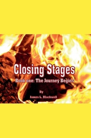 Cover of Closing Stages Book One The Journey Begins