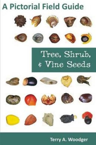 Cover of Tree, Shrub, and Vine Seeds