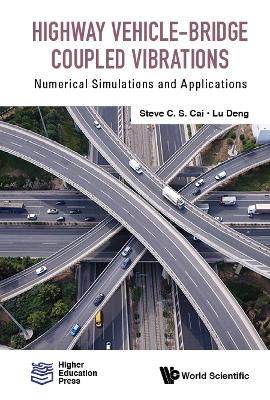 Book cover for Highway Vehicle-bridge Coupled Vibrations: Numerical Simulations And Applications