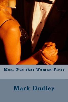 Book cover for Men, Put That Woman First