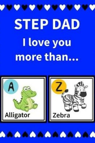 Cover of Step Dad I Love You More Than...