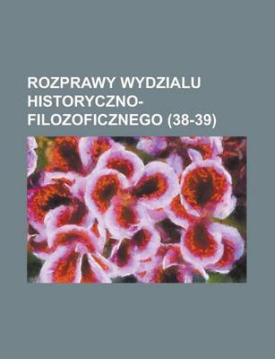 Book cover for Rozprawy Wydzialu Historyczno-Filozoficznego (38-39)