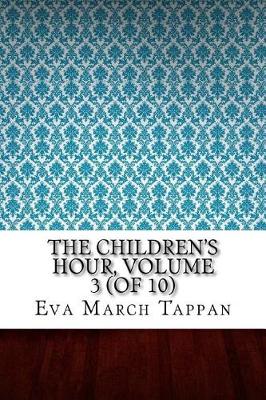 Book cover for The Children's Hour, Volume 3 (of 10)