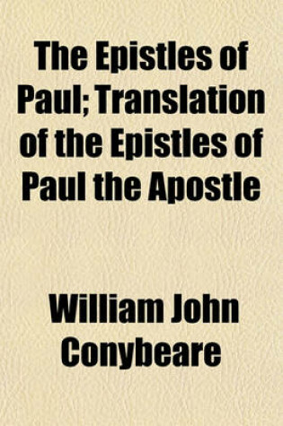 Cover of The Epistles of Paul; Translation of the Epistles of Paul the Apostle