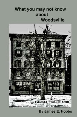 Cover of What You May Not Know About Woodsville