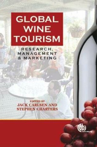 Cover of Global Wine Tourism: Research, Management and Marketing