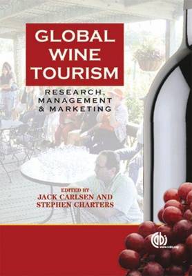 Book cover for Global Wine Tourism: Research, Management and Marketing