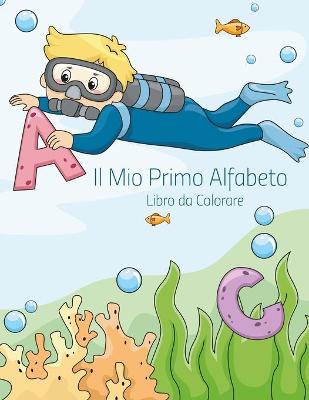 Book cover for Il Mio Primo Alfabeto Libro da Colorare 1