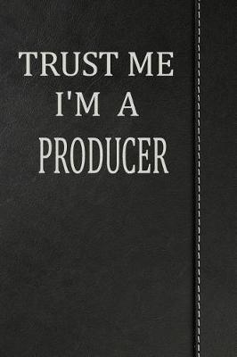 Book cover for Trust Me I'm a Producer