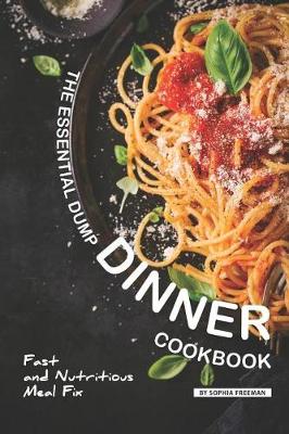 Book cover for The Essential Dump Dinner Cookbook