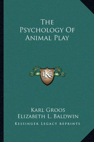 Cover of The Psychology of Animal Play