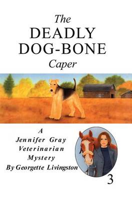 Cover of The Deadly Dog-Bone Caper