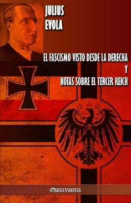 Book cover for El fascismo visto desde la derecha y Notas sobre el Tercer Reich