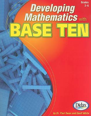 Book cover for Developing Mathematics with Base Ten, Grades 2-6