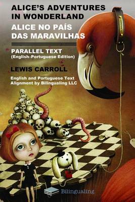 Book cover for Alice's Adventures in Wonderland Alice No Pais Das Maravilhas Parallel Text (English-Portuguese) Edition