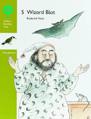 Book cover for Oxford Reading Tree: Stages 6-7: Woodpeckers Anthologies: 5: Wizard Blot