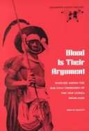 Book cover for Blood Is Their Argument: Warfare Among the Mae Enga Tribesmen of the New Guinea Highlands