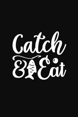 Book cover for Catch & Eat