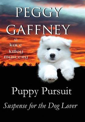 Cover of Puppy Pursuit - A Kate Killoy Mystery