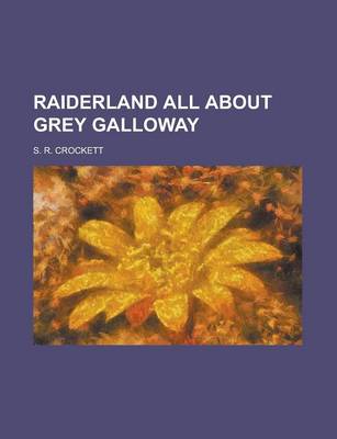 Book cover for Raiderland All about Grey Galloway