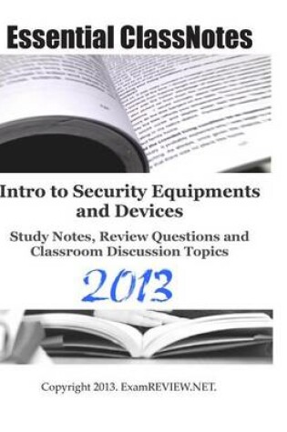 Cover of Intro to Security Equipments and Devices Study Notes, Review Questions and Classroom Discussion Topics