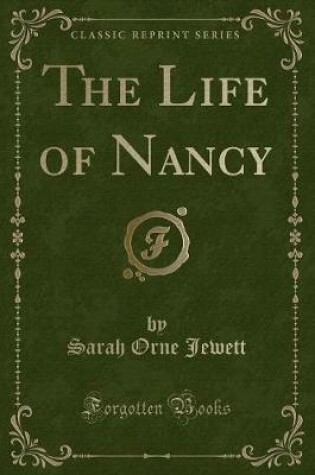 Cover of The Life of Nancy (Classic Reprint)
