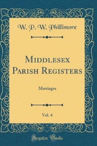 Cover of Middlesex Parish Registers, Vol. 4