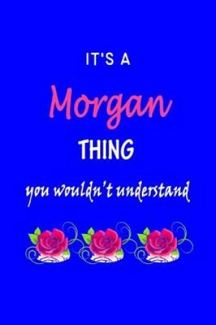 Cover of It's A Morgan Thing You Wouldn't Understand