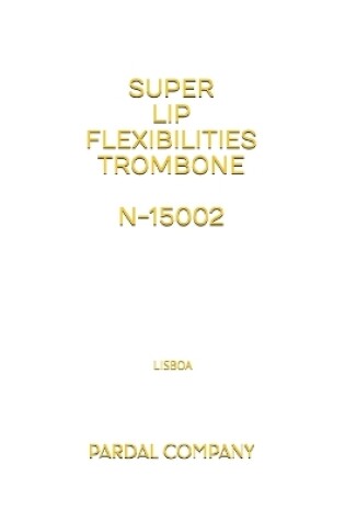 Cover of Super Lip Flexibilities Trombone N-15002