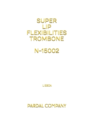 Book cover for Super Lip Flexibilities Trombone N-15002