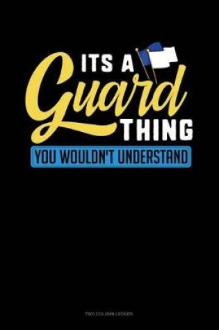 Cover of It's a Guard Thing You Wouldn't Understand