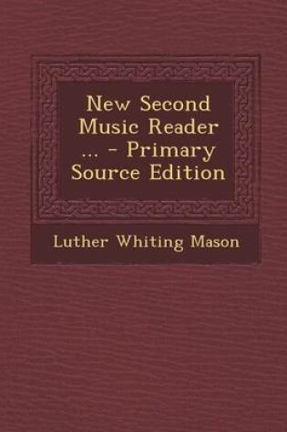 Cover of New Second Music Reader ...