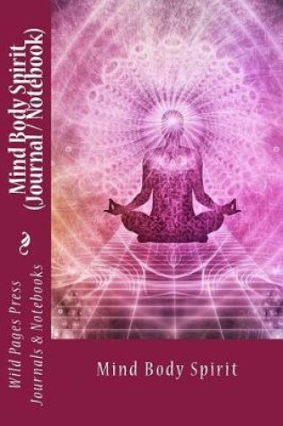 Cover of Mind Body Spirit (Journal / Notebook)