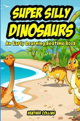 Book cover for Super Silly Dinosaurs