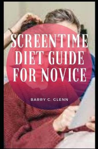 Cover of Screentime Diet Guide For Novice