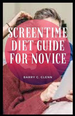 Book cover for Screentime Diet Guide For Novice