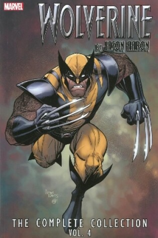 Cover of Wolverine By Jason Aaron: The Complete Collection Volume 4