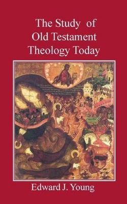 Book cover for The Study of Old Testament Theology Today