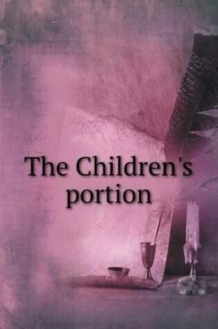 Cover of The Children's portion