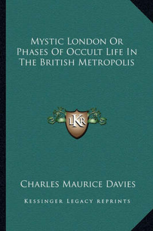 Cover of Mystic London or Phases of Occult Life in the British Metropolis