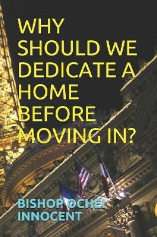 Cover of Why Should We Dedicate a Home Before Moving In?