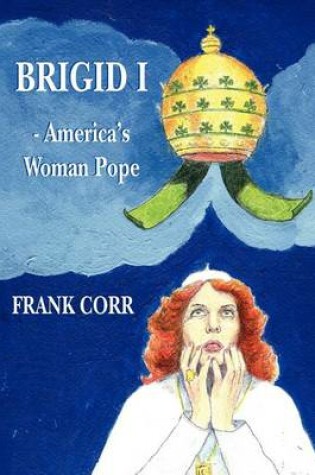 Cover of Brigid 1 -America's Woman Pope