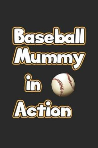 Cover of Baseball Mummy in Action