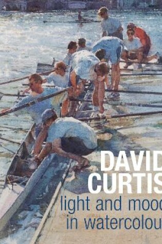 Cover of David Curtis Light and Mood in Watercolour