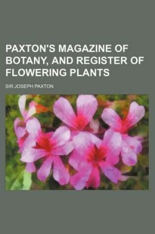 Cover of Paxton's Magazine of Botany, and Register of Flowering Plants (Volume 14)