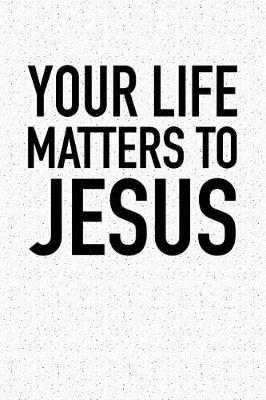 Book cover for Your Life Matters to Jesus